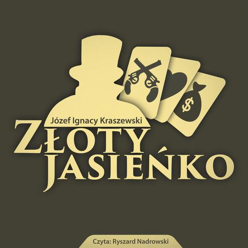 Tytuł: Złoty Jasieńko
Autor: Józef Ignacy Kraszewski
Wydawnictwo: MTJ
Formaty: MP3