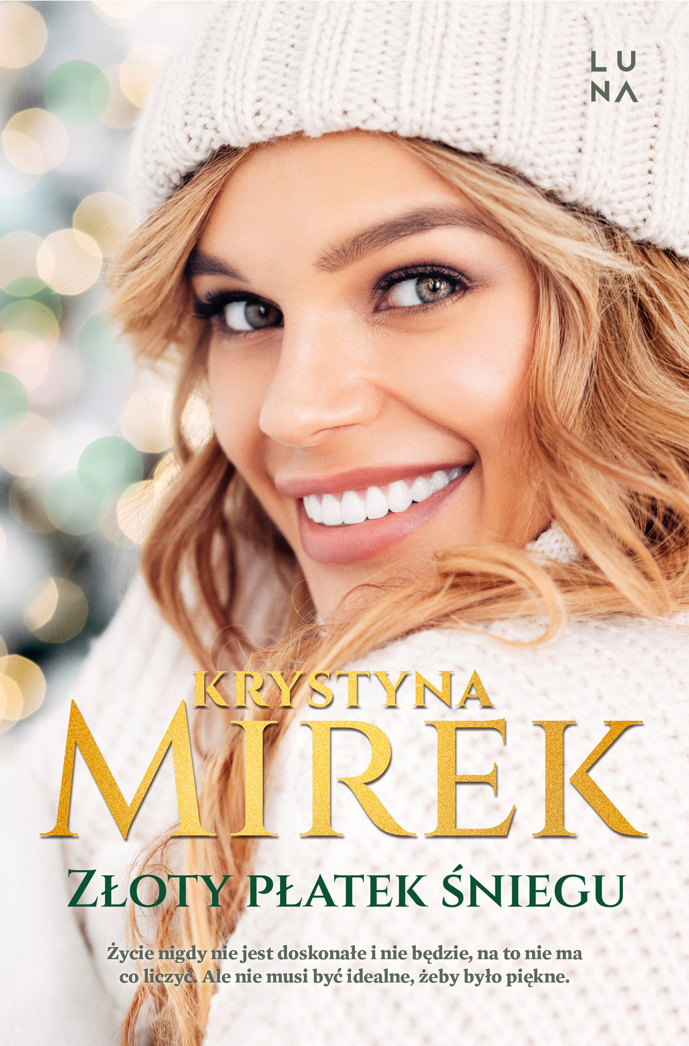 Tytuł: Złoty płatek śniegu
Autor: Krystyna Mirek
Wydawnictwo: Wydawnictwo Luna
Formaty: EPUB, MOBI