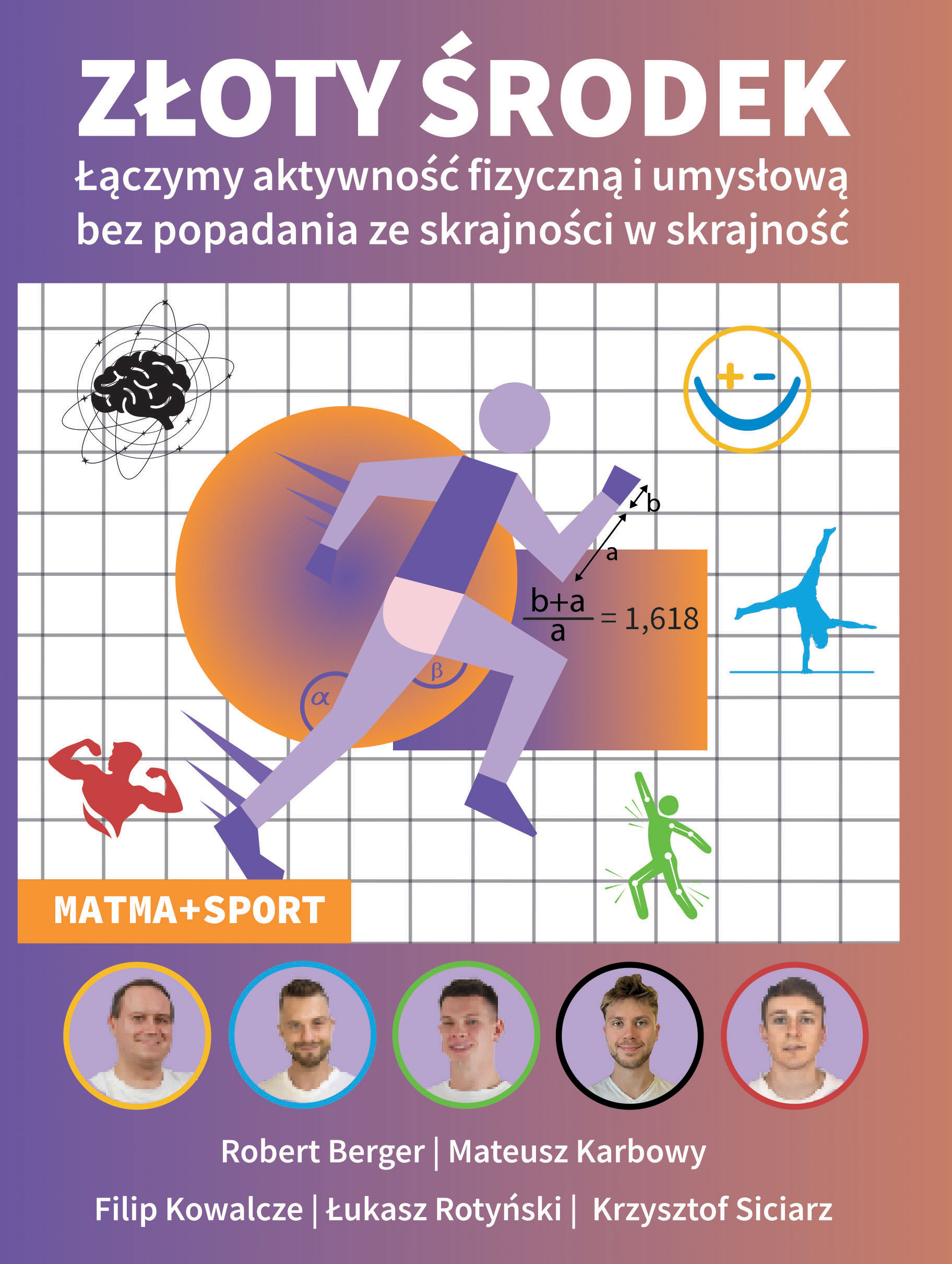 Tytuł: Złoty środek
Autor: Krzysztof Siciarz, Łukasz Rotyński, Filip Kołacze, Mateusz Karbowy, Robert Berger
Wydawnictwo: Wydawnictwo Hm
Formaty: EPUB, MOBI