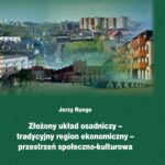 Złożony układ osadniczy – tradycyjny region ekonomiczny – przestrzeń społeczno‐kulturowa — okładka e-booka