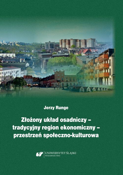 Złożony układ osadniczy – tradycyjny region ekonomiczny – przestrzeń społeczno‐kulturowa — okładka e-booka
