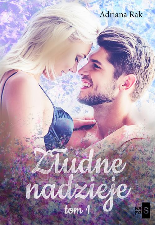 Tytuł: Złudne nadzieje
Autor: Adriana Rak
Wydawnictwo: WasPos
Formaty: EPUB, MOBI