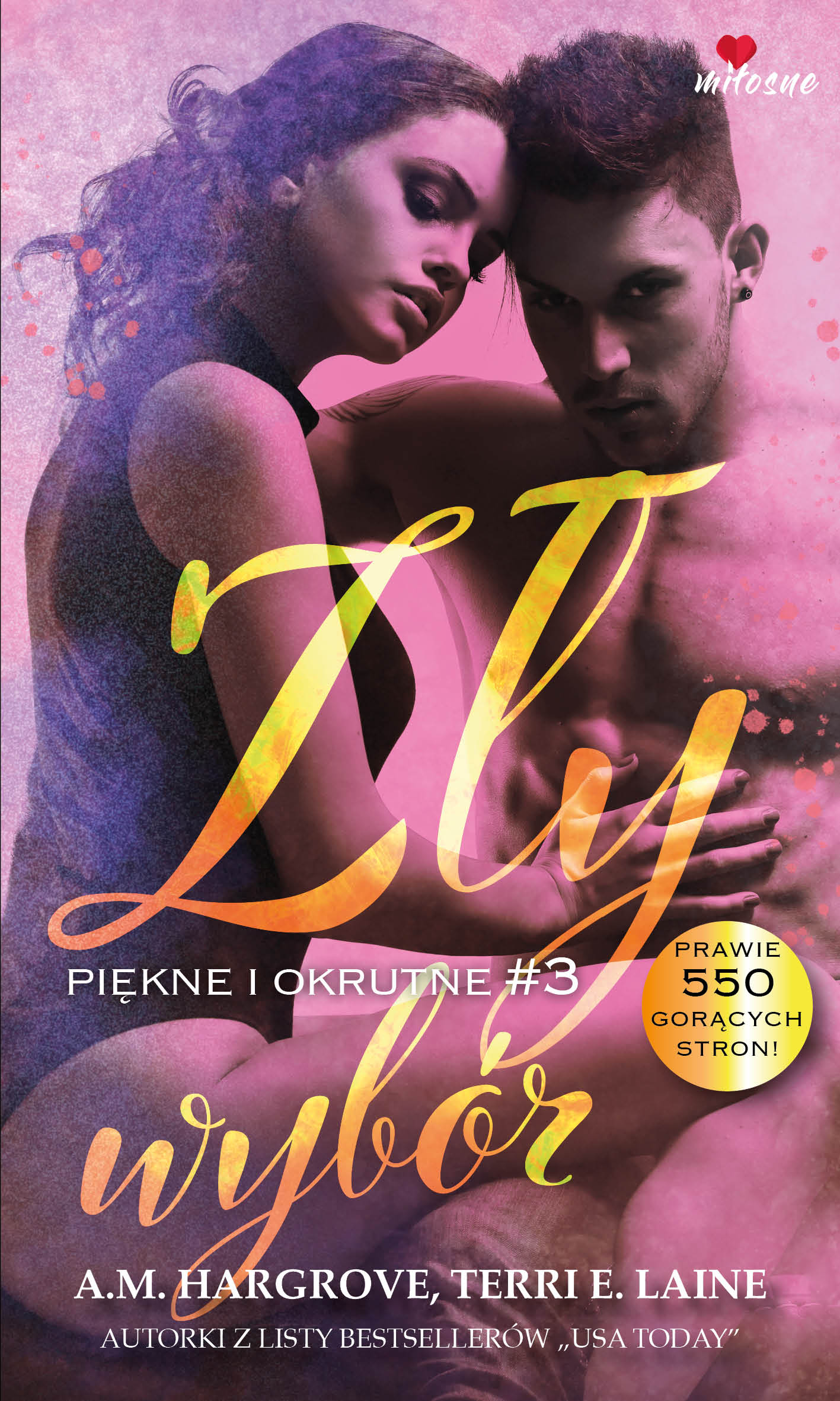 Tytuł: Zły wybór. Piękne i okrutne 3
Autor: Terri E Laine, A.M. Hardgrove
Wydawnictwo: Lekkie Wydawnictwo
Formaty: EPUB, MOBI