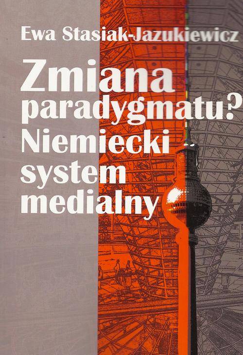 Tytuł: Zmiana paradygmatu?
Autor: Ewa Stasiak-Jazukiewicz
Wydawnictwo: Aspra
Formaty: PDF