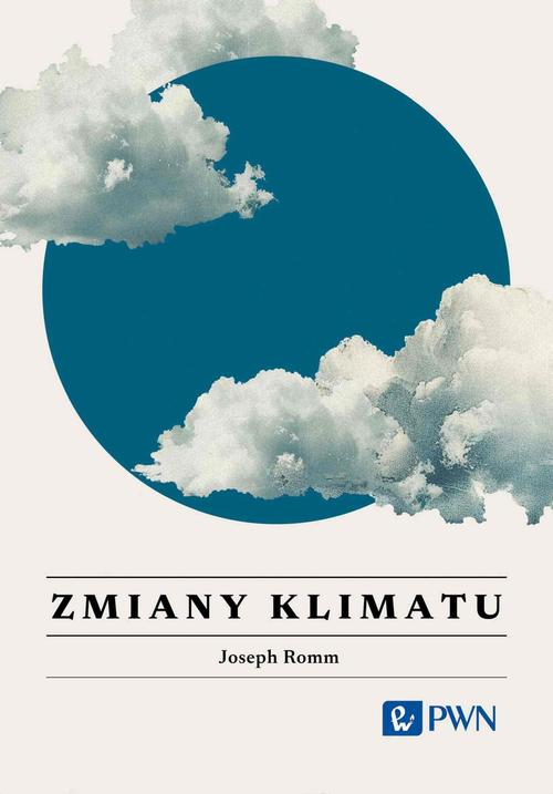 Tytuł: Zmiany Klimatu
Autor: Joseph Romm
Wydawnictwo: Wydawnictwo Naukowe PWN
Formaty: MOBI, EPUB