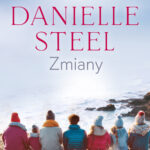 Tytuł: Zmiany
Autor: Danielle Steel
Wydawnictwo: Saga Egmont
Formaty: EPUB, MOBI