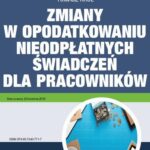 Zmiany w opodatkowaniu nieodpłatnych świadczeń dla pracowników — okładka audiobooka