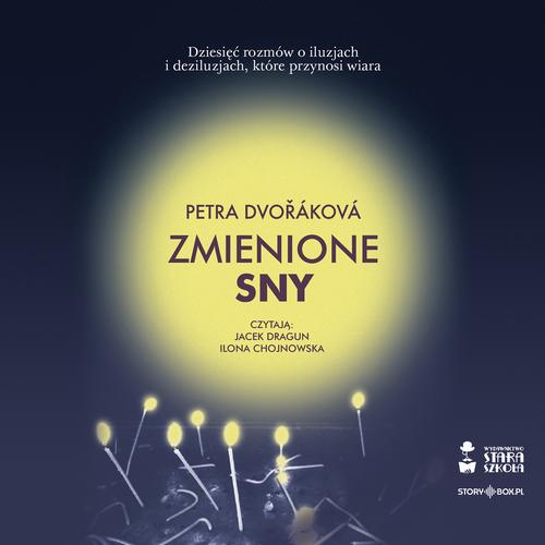 Tytuł: Zmienione sny
Autor: Petra Dvořáková
Wydawnictwo: Storybox
Formaty: MP3