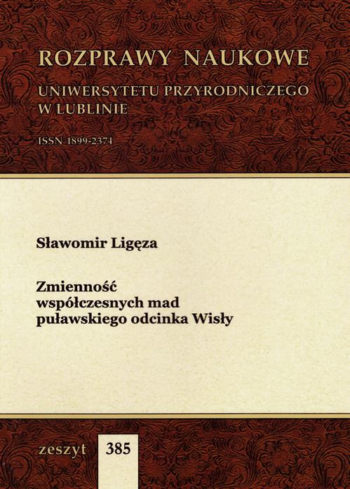 Tytuł: Zmienność współczesnych mad puławskiego odcinka Wisły
Autor: Sławomir Ligęza
Wydawnictwo: Uniwersytet Przyrodniczy w Lublinie
Formaty: PDF