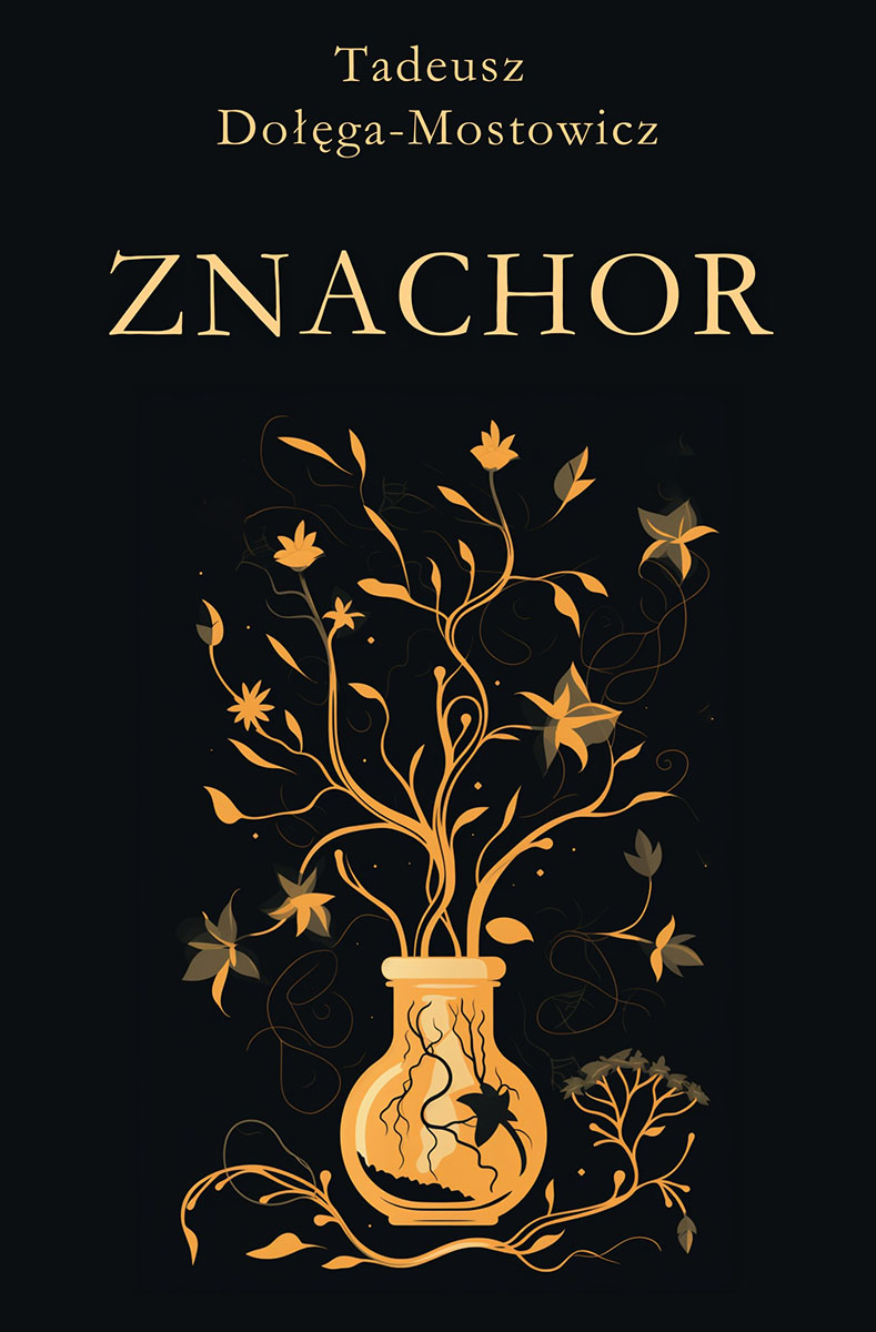 Tytuł: Znachor
Autor: Tadeusz Dołęga-Mostowicz
Wydawnictwo: Miasto Książek
Formaty: EPUB, MOBI