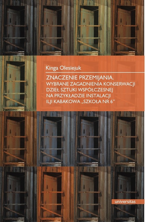 Tytuł: Znaczenia przemijania
Autor: Kinga Olesiejuk
Wydawnictwo: Universitas
Formaty: PDF