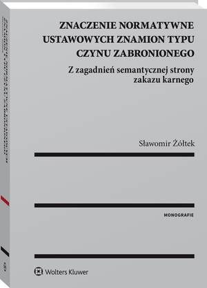 Tytuł: Znaczenie normatywne ustawowych znamion typu czynu zabronionego
Autor: Sławomir Żółtek
Wydawnictwo: Wolters Kluwer
Formaty: PDF
