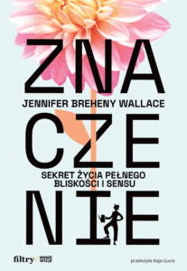 Znaczenie. Sekret życia pełnego bliskości i sensu — okładka e-booka