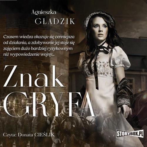 Tytuł: Znak Gryfa
Autor: Agnieszka Gładzik
Wydawnictwo: Storybox
Formaty: MP3