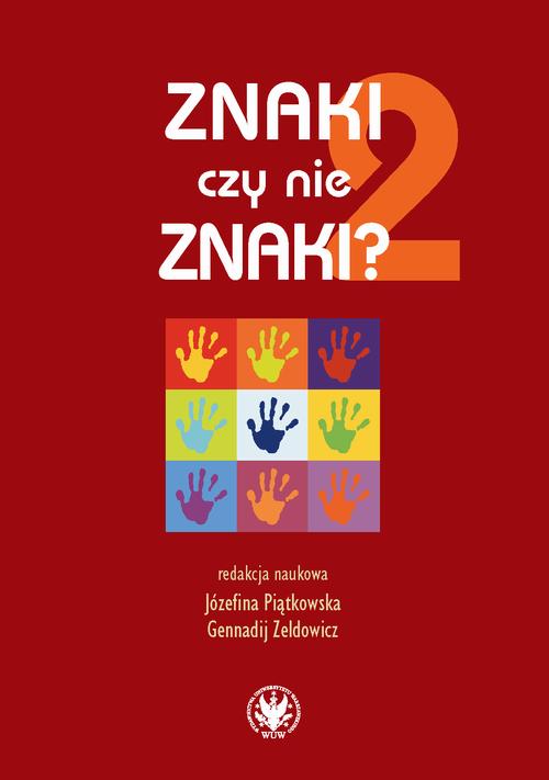 Tytuł: Znaki czy nie znaki? Tom 2
Autor: 
Wydawnictwo: Wydawnictwa Uniwersytetu Warszawskiego
Formaty: MOBI, EPUB, PDF