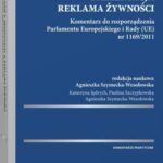 Tytuł: Znakowanie, prezentacja, reklama żywności. Komentarz do rozporządzenia Parlamentu Europejskiego i Rady (UE) nr 1169/2011
Autor: Agnieszka Szymecka-Wesołowska, Katarzyna Jędrych, Paulina Szczypkowska
Wydawnictwo: Wolters Kluwer
Formaty: PDF