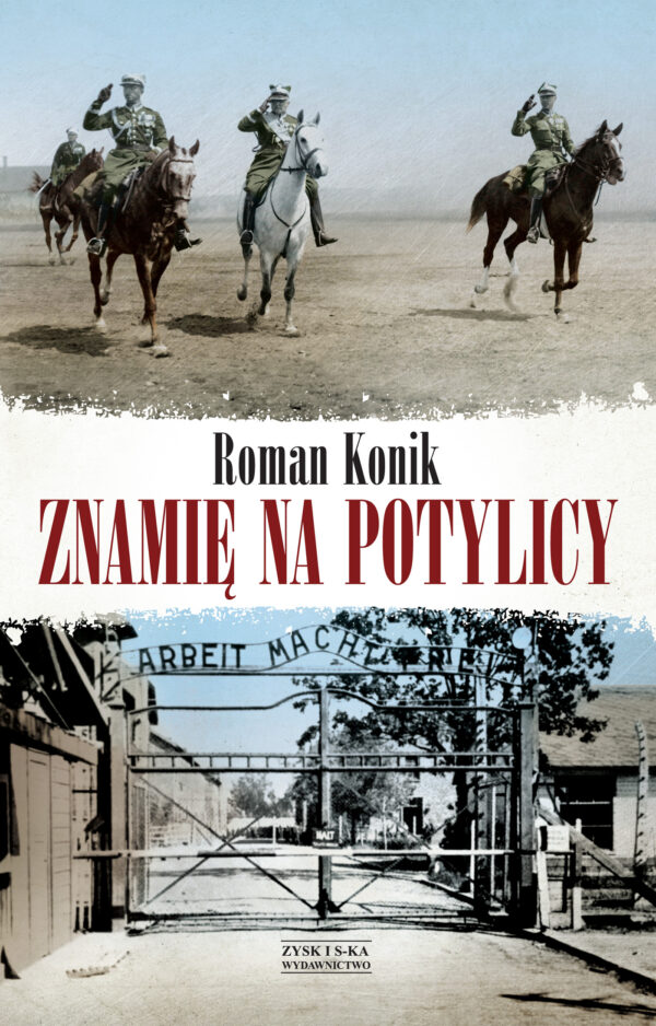Znamię na potylicy. Opowieść o rotmistrzu Pileckim — okładka