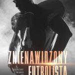 Tytuł: Znienawidzony futbolista
Autor: Karla Sorensen
Wydawnictwo: NieZwykłe
Formaty: PDF, MOBI, EPUB
