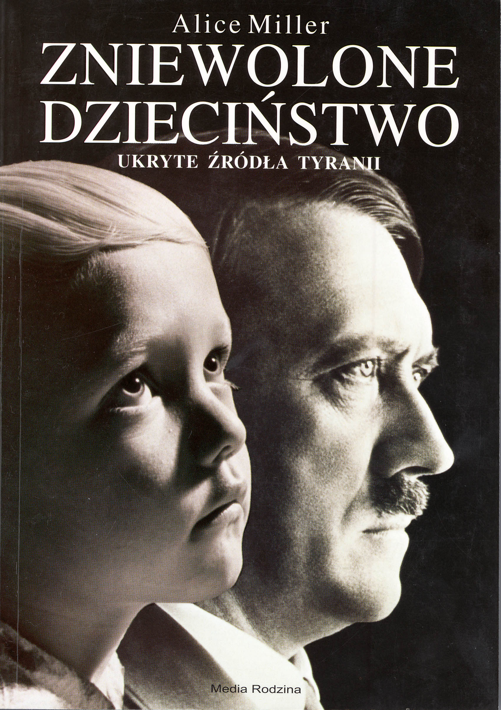 Tytuł: Zniewolone dzieciństwo. Ukryte źródła tyranii
Autor: Alice Miller
Wydawnictwo: Media Rodzina
Formaty: EPUB, MOBI