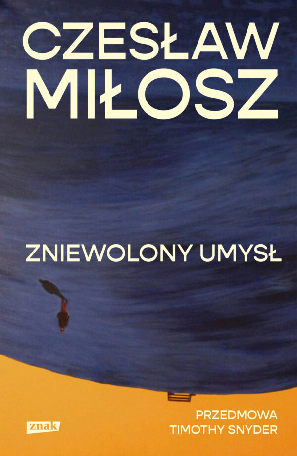 Zniewolony umysł. Przedmowa: Timothy Snyder — okładka e-booka