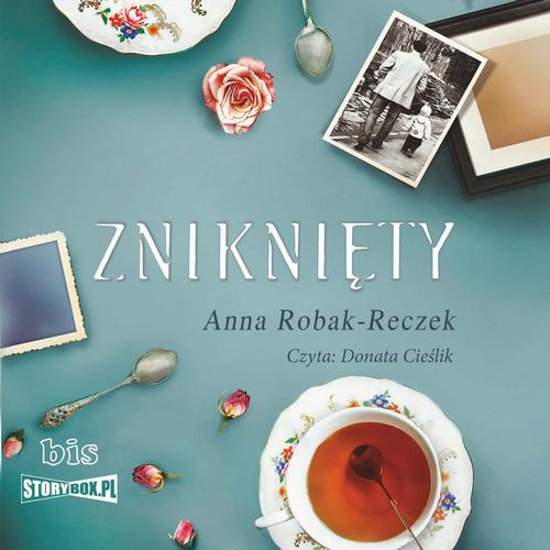 Tytuł: Zniknięty
Autor: Anna Robak-Reczek
Wydawnictwo: Bis
Formaty: MP3