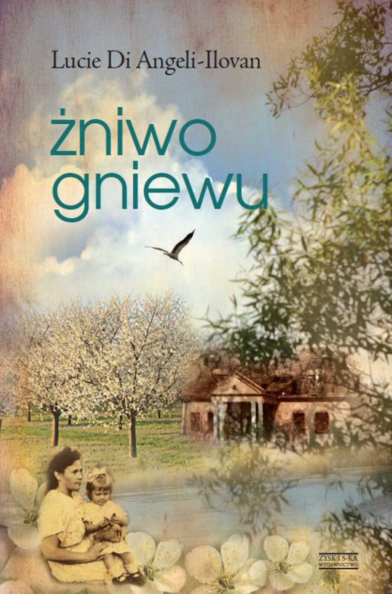 Tytuł: Żniwo gniewu
Autor: Lucie di Angeli-Ilovan
Wydawnictwo: Zysk i S-ka
Formaty: EPUB, MOBI