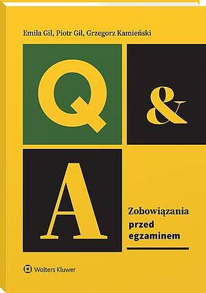 Tytuł: Zobowiązania. Przed egzaminem
Autor: Grzegorz Kamieński, Emilia Gil, Piotr Gil
Wydawnictwo: Wolters Kluwer
Formaty: PDF