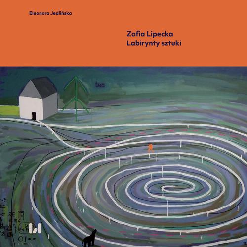 Tytuł: Zofia Lipecka. Labirynty sztuki
Autor: Eleonora Jedlińska
Wydawnictwo: Wydawnictwo Uniwersytetu Łódzkiego
Formaty: PDF