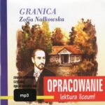 Tytuł: Zofia Nałkowska "Granica" - opracowanie
Autor: Andrzej I. Kordela
Wydawnictwo: SMPB
Formaty: MP3