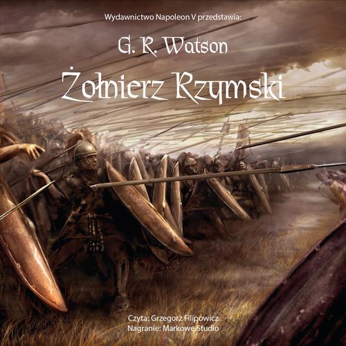 Tytuł: Żołnierz Rzymski
Autor: G. R. Watson
Wydawnictwo: Napoleon V
Formaty: MP3
