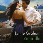 Tytuł: Żona dla milionera
Autor: Lynne Graham
Wydawnictwo: Harlequin
Formaty: EPUB, MOBI