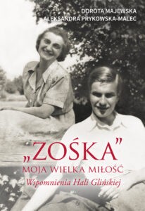 "Zośka" - moja wielka miłość. Wspomnienia Hali Glińskiej — okładka e-booka