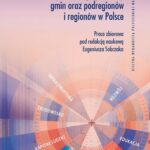 Tytuł: Zrównoważony rozwój społeczno-gospodarczy gmin oraz podregionów i regionów w Polsce
Autor: Eugeniusz Sobczak
Wydawnictwo: Oficyna Wydawnicza Politechniki Warszawskiej
Formaty: PDF