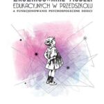 Tytuł: Zróżnicowanie modeli edukacyjnych w przedszkolu a funkcjonowanie psychospołeczne dzieci
Autor: Jolanta Andrzejewska
Wydawnictwo: UMCS
Formaty: PDF