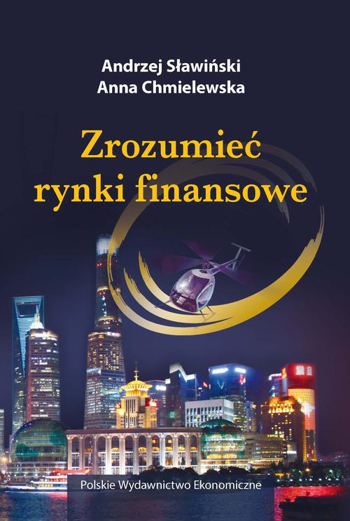 Tytuł: Zrozumieć rynki finansowe
Autor: Andrzej Sławiński, Anna Chmielewska
Wydawnictwo: PWE
Formaty: PDF