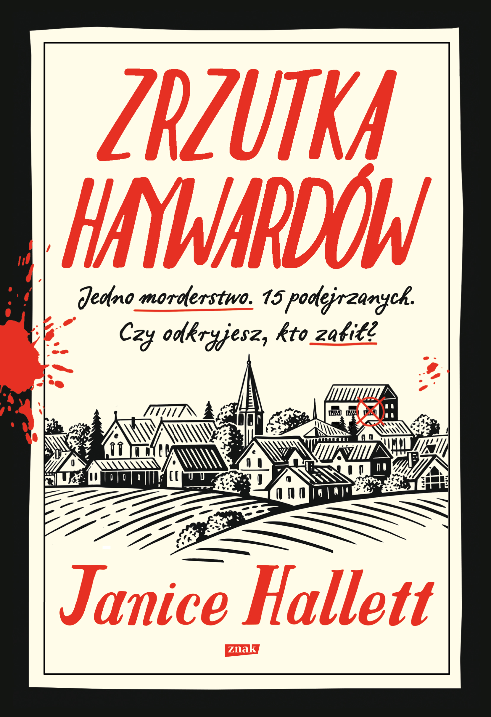 Tytuł: Zrzutka Haywardów
Autor: Janice Hallett
Wydawnictwo: ZNAK
Formaty: EPUB, MOBI