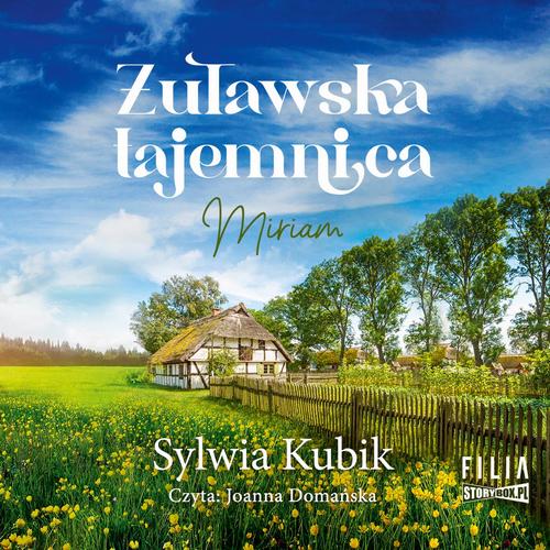 Tytuł: Żuławska tajemnica. Miriam
Autor: Sylwia Kubik
Wydawnictwo: Storybox
Formaty: MP3