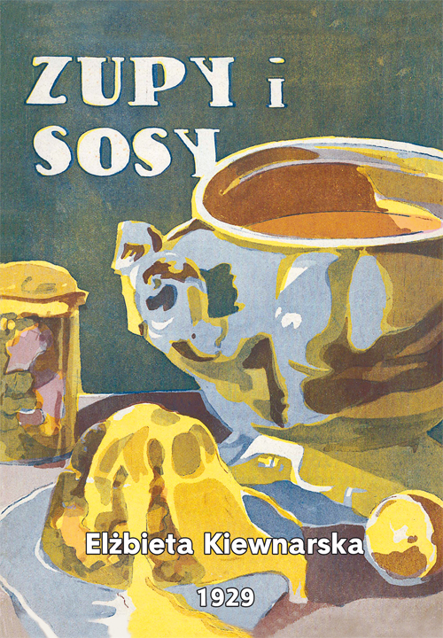 Tytuł: Zupy i Sosy
Autor: Elżbieta Kiewnarska
Wydawnictwo: Graf_Ika
Formaty: PDF