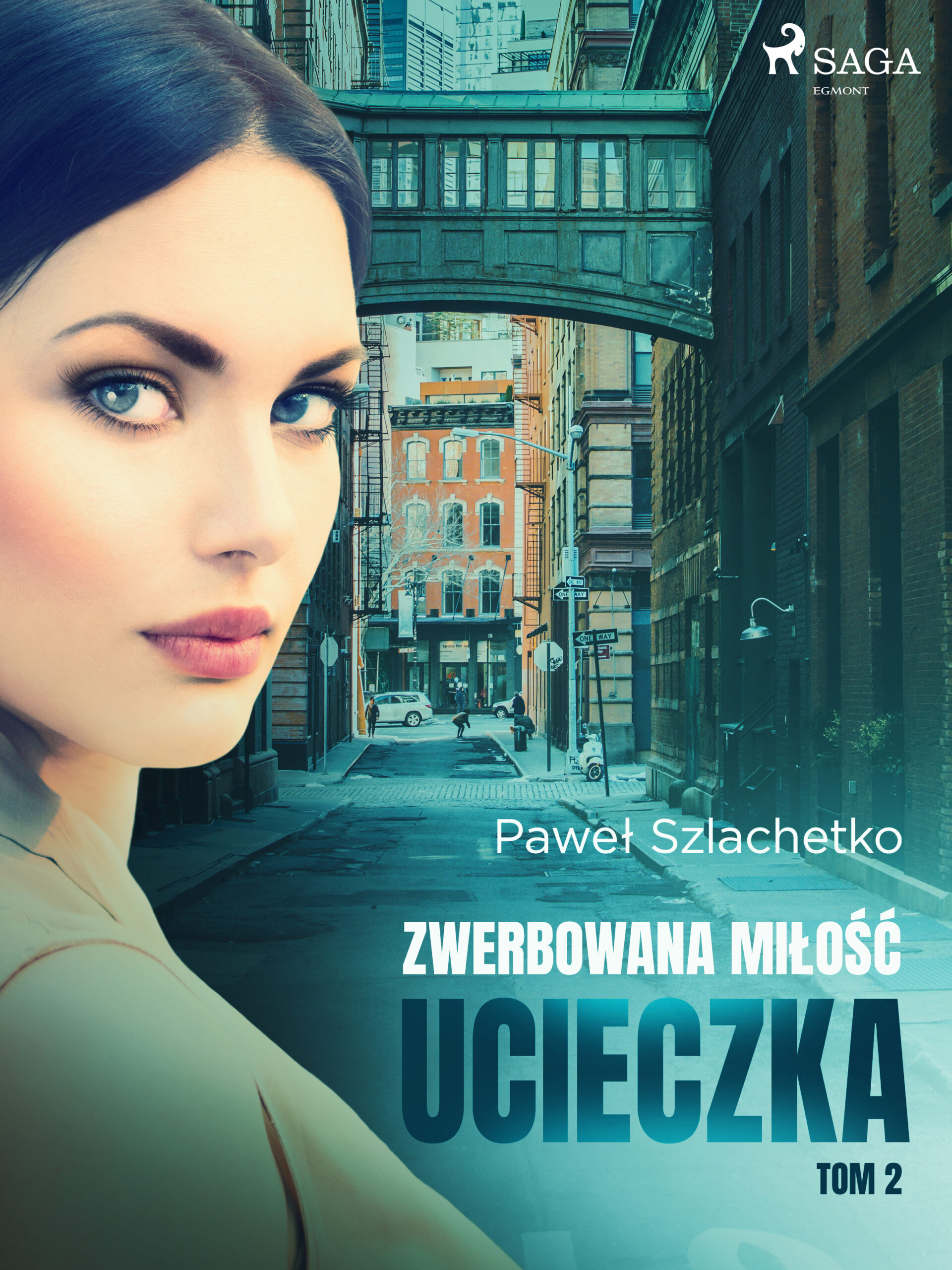 Tytuł: Zwerbowana miłość. Zwerbowana miłość. Ucieczka (#2)
Autor: Paweł Szlachetko
Wydawnictwo: SAGA Egmont
Formaty: EPUB, MOBI