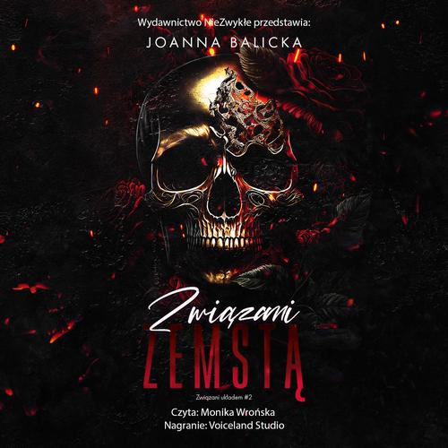 Tytuł: Związani zemstą
Autor: Joanna Balicka
Wydawnictwo: NieZwykłe
Formaty: MP3