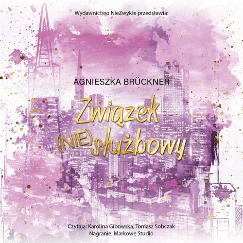 Tytuł: Związek (nie)służbowy
Autor: Agnieszka Brückner
Wydawnictwo: NieZwykłe
Formaty: MP3
