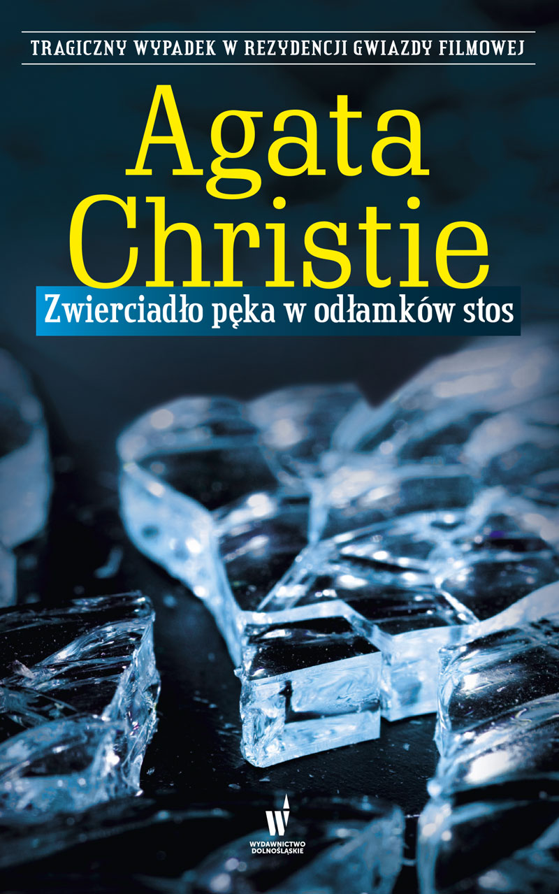 Tytuł: Zwierciadło pęka w odłamków stos
Autor: Agata Christie
Wydawnictwo: Wydawnictwo Dolnośląskie
Formaty: EPUB, MOBI