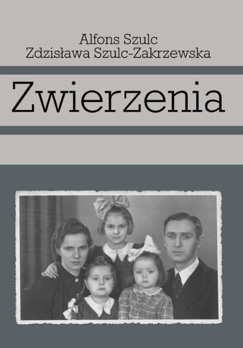 Tytuł: Zwierzenia
Autor: Zdzisława Szulc-Zakrzewska, Alfons Szulc
Wydawnictwo: Warszawska Firma Wydawnicza
Formaty: EPUB