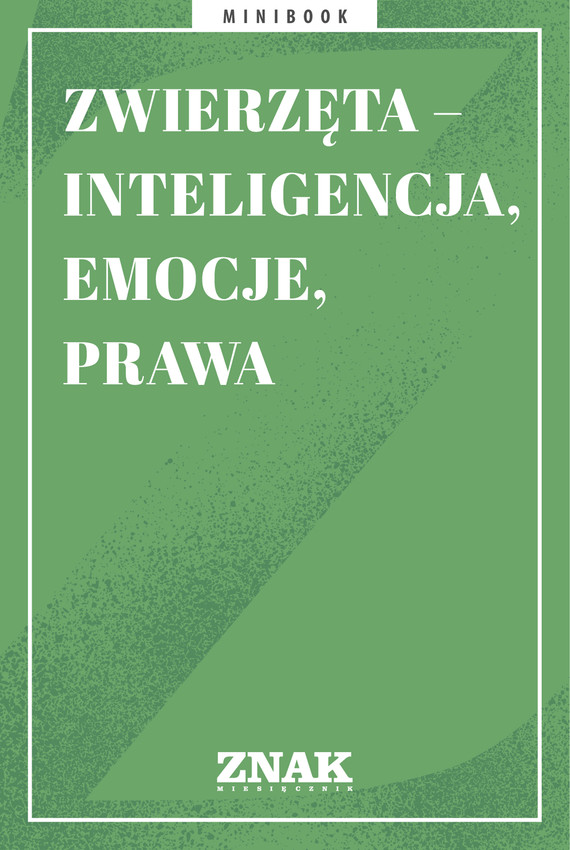 Tytuł: Zwierzęta – inteligencja, emocje, prawa
Autor: 
Wydawnictwo: Miesięcznik Znak
Formaty: EPUB, MOBI