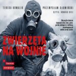 Tytuł: Zwierzęta na wojnie
Autor: Przemysław Słowiński, Teresa Kowalik
Wydawnictwo: Storybox
Formaty: MP3