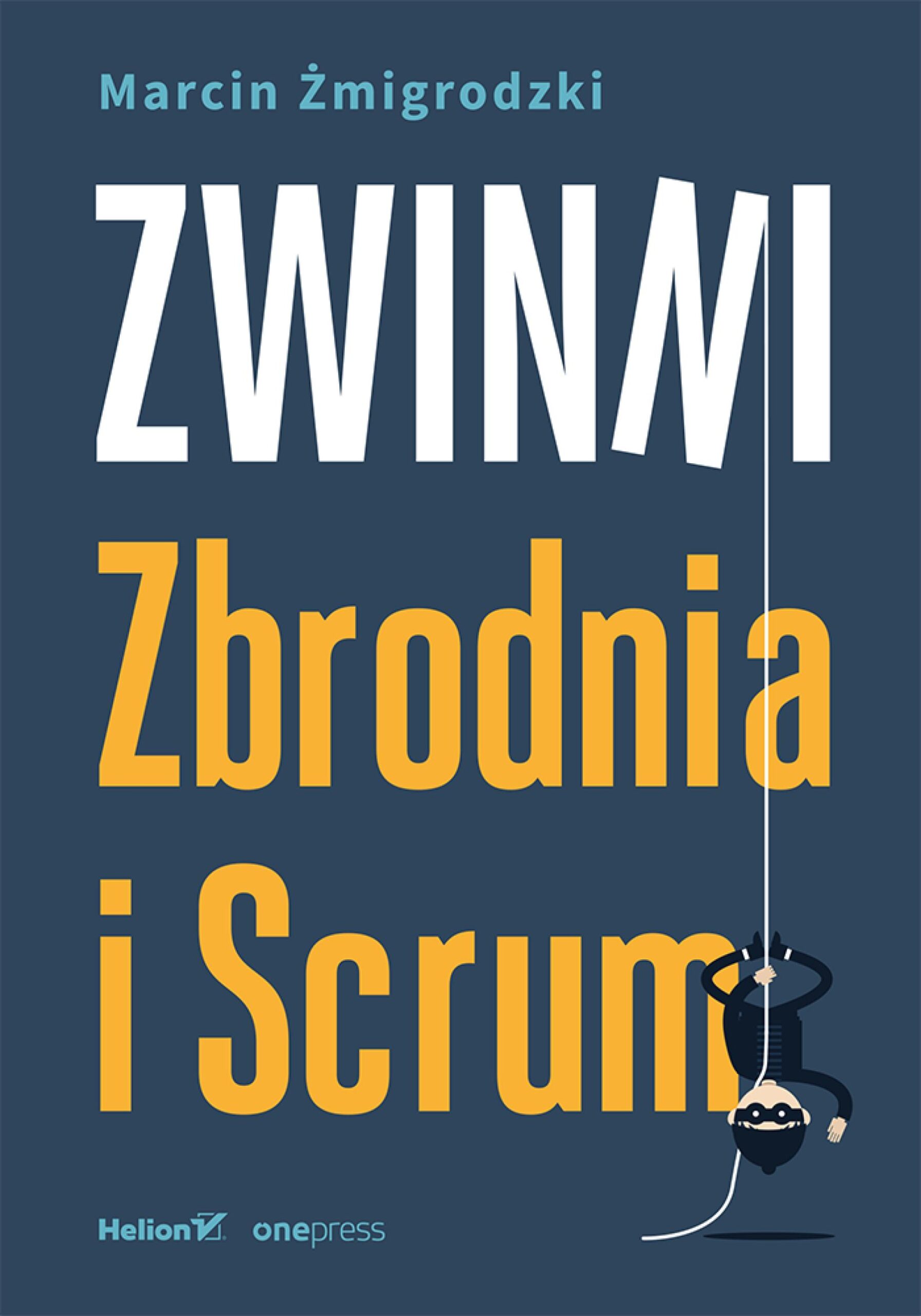 Tytuł: Zwinni. Zbrodnia i Scrum
Autor: Marcin Żmigrodzki
Wydawnictwo: Onepress
Formaty: EPUB, PDF, MOBI
