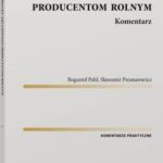 Tytuł: Zwrot podatku akcyzowego producentom rolnym. Komentarz
Autor: Sławomir Presnarowicz, Bogumił Pahl
Wydawnictwo: Wolters Kluwer
Formaty: PDF