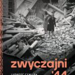 Tytuł: Zwyczajni '44
Autor: Agnieszka Cubała
Wydawnictwo: Wielka Litera
Formaty: EPUB, MOBI