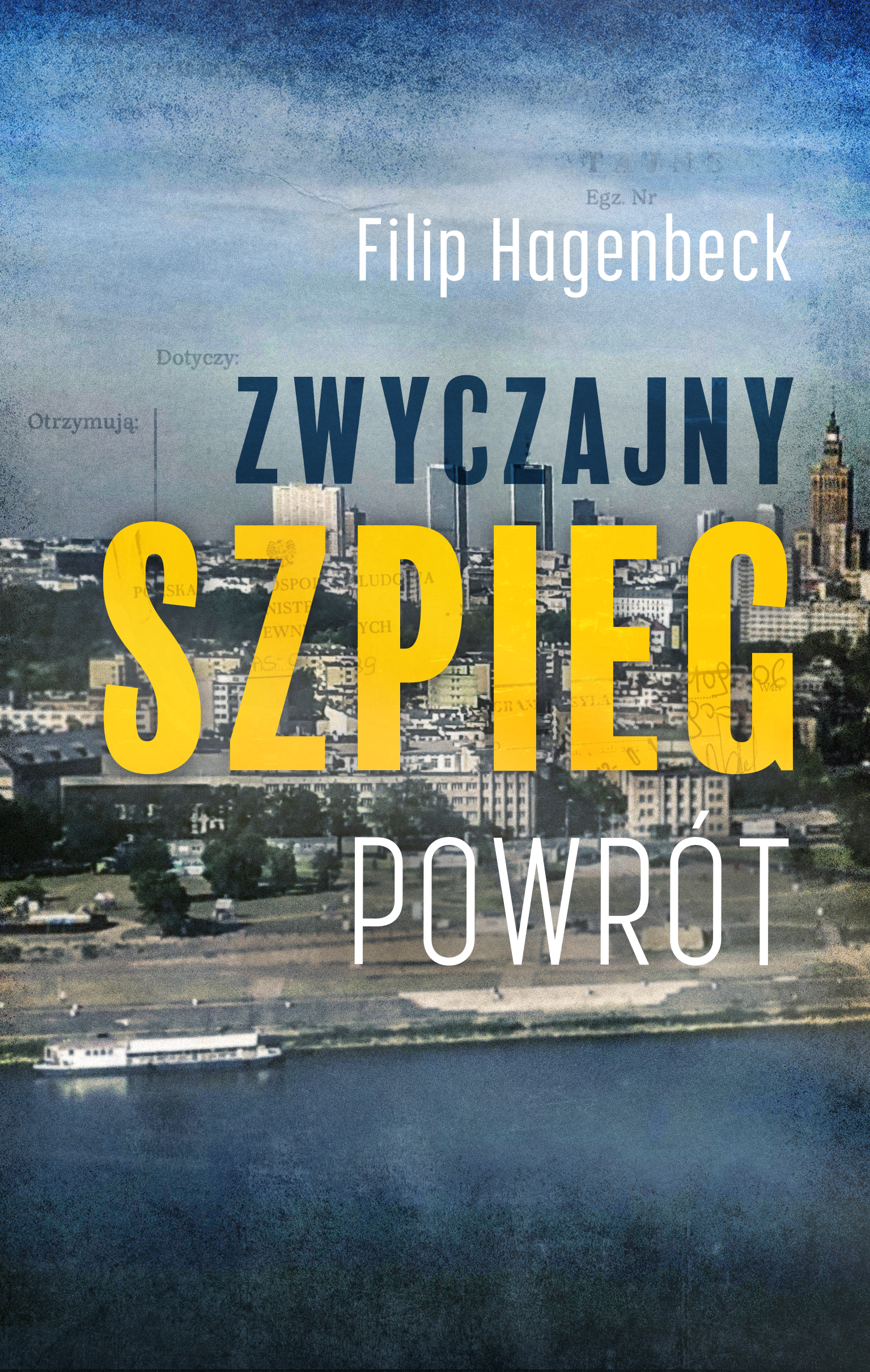 Tytuł: Zwyczajny szpieg. Powrót
Autor: Filip Hagenbeck
Wydawnictwo: Wydawnictwo Czarna Owca
Formaty: EPUB, MOBI