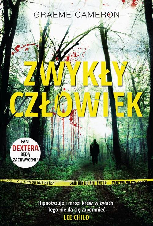 Tytuł: Zwykły człowiek
Autor: Graeme Cameron
Wydawnictwo: HarperCollins Polska
Formaty: EPUB, MOBI